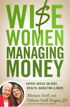 Wise Women Managing Money: Expert Advice on Debt, Wealth, Budgeting, and More