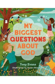 My Biggest Questions About God