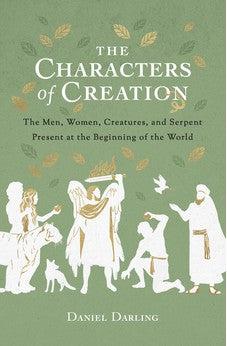 The Characters of Creation: The Men, Women, Creatures, and Serpent Present at the Beginning of the World