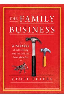 The Family Business: A Parable about Stepping Into the Life You Were Made For