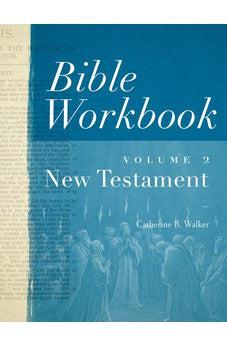 Bible Workbook, Volume 2 -- New Testament