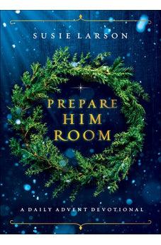 Prepare Him Room: A Daily Advent Devotional