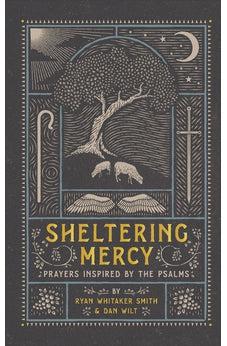 Sheltering Mercy: Prayers Inspired by the Psalms