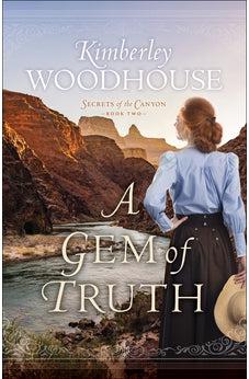 Gem of Truth (Secrets of the Canyon) Book 2 of 3