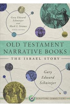Old Testament Narrative Books: The Israel Story (Scripture Connections)