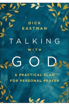 Talking with God: A Practical Plan for Personal Prayer