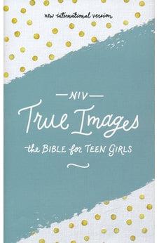 NIV True Images Bible, Hardcover: The Bible for Teen Girls 9780310080039