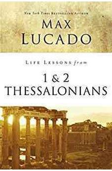 Life Lessons from 1 and 2 Thessalonians: Transcendent Living in a Transient World 9780310086543