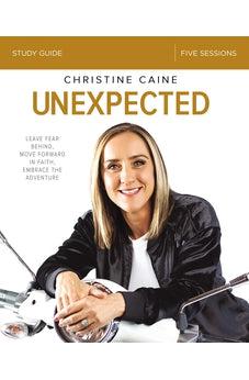 Unexpected Study Guide: Leave Fear Behind, Move Forward in Faith, Embrace the Adventure 9780310089308