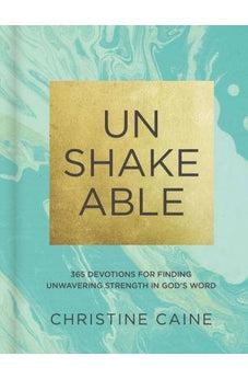 Unshakeable: 365 Devotions for Finding Unwavering Strength in Gods Word 9780310090670
