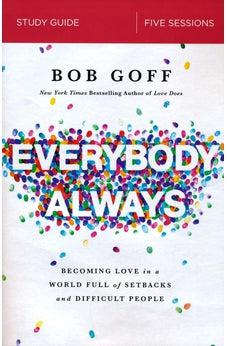 Everybody, Always Study Guide: Becoming Love in a World Full of Setbacks and Difficult People 9780310095330