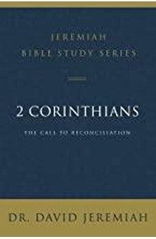 2 Corinthians: The Call to Reconciliation (Jeremiah Bible Study Series) 9780310097488