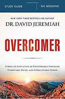 Overcomer Study Guide: Live a Life of Unstoppable Strength, Unmovable Faith, and Unbelievable Power 9780310099048