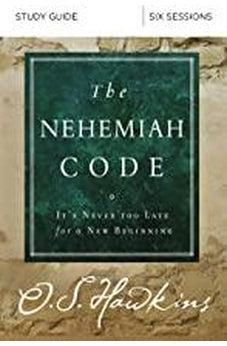 The Nehemiah Code Study Guide: It's Never Too Late for a New Beginning 9780310099888