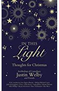 In This Light: Thoughts for Christmas 9780310100300