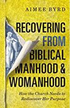 Recovering from Biblical Manhood and Womanhood 9780310108719