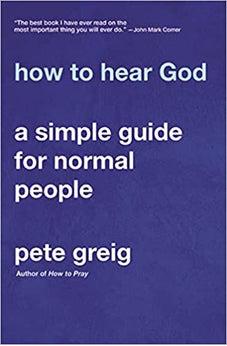 How to Hear God: A Simple Guide for Normal People - Biblestore.com