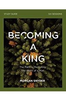 Becoming a King Study Guide 9780310115243