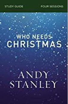 Who Needs Christmas Study Guide 9780310121077