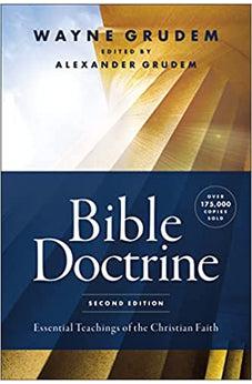 Bible Doctrine, Second Edition: Essential Teachings of the Christian Faith - Biblestore.com