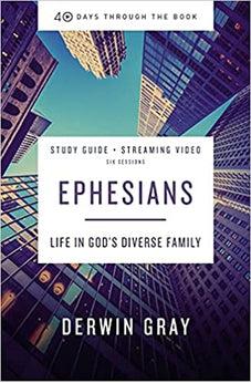Ephesians Study Guide plus Streaming Video: Life in God's Diverse Family (40 Days Through the Book)