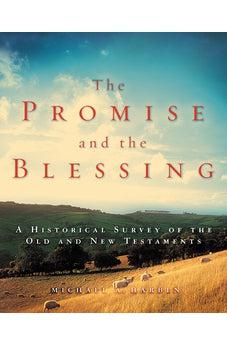 The Promise and the Blessing: A Historical Survey of the Old and New Testaments