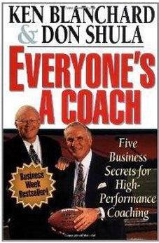 Everyone's a Coach: Five Business Secrets for High Performance Coaching 9780310208150