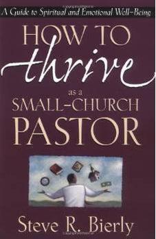 How to Thrive as a Small-Church Pastor 9780310216551