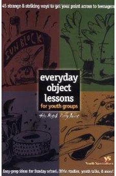 Everyday Object Lessons for Youth Groups 9780310226529