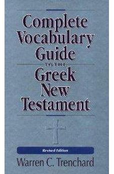 The Complete Vocabulary Guide to the Greek New Testament 9780310226956