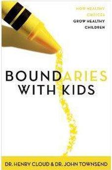 Boundaries with Kids: How Healthy Choices Grow Healthy Children 9780310243151