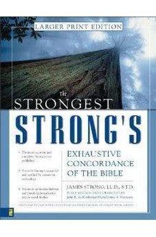 Strongest Strong's Exhaustive Concordance of the Bible Larger Print Edition, The 9780310246978
