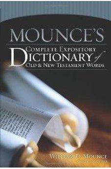 Mounce's Complete Expository Dictionary of Old and New Testament Words 9780310248781