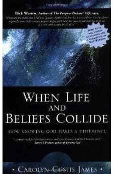 When Life and Beliefs Collide 9780310250142