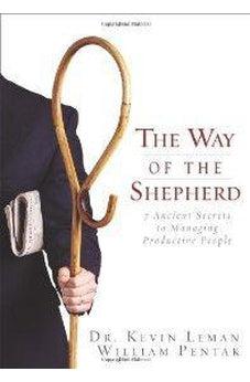The Way of the Shepherd: 7 Ancient Secrets to Managing Productive People 9780310250975
