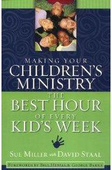 Making Your Children's Ministry the Best Hour of Every Kid's Week 9780310254850