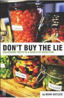 Don't Buy the Lie: Discerning Truth in a World of Deception 9780310258148
