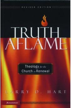 Truth Aflame: Theology for the Church in Renewal 9780310259893