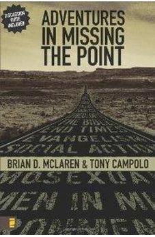 Adventures in Missing the Point: How the Culture-Controlled Church Neutered the Gospel 9780310267133