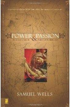 Power and Passion: Six Characters in Search of Resurrection