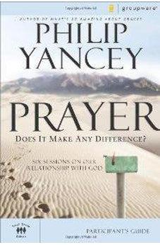 Prayer Participant's Guide: Six Sessions on Our Relationship with God 9780310275275