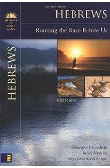 Hebrews: Running the Race Before Us (Bringing the Bible to Life) 9780310276531