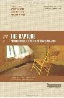Three Views on the Rapture: Pretribulation, Prewrath, or Posttribulation 9780310277200