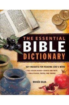 The Essential Bible Dictionary: Key Insights for Reading God's Word 9780310278214