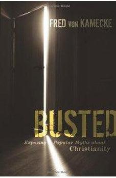 Busted: Exposing Popular Myths about Christianity 9780310283201