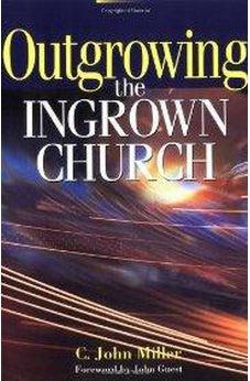 Outgrowing the Ingrown Church 9780310284116