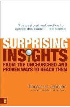 Surprising Insights from the Unchurched and Proven Ways to Reach Them 9780310286134