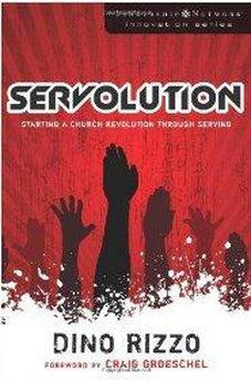 Servolution: Starting a Church Revolution through Serving