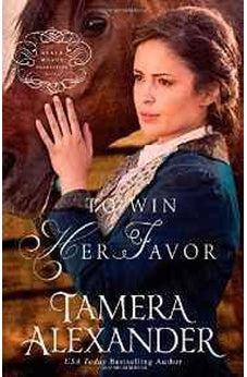 To Win Her Favor (A Belle Meade Plantation Novel) 9780310291077