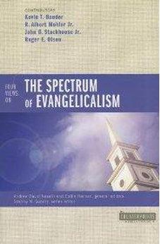 Four Views on the Spectrum of Evangelicalism 9780310293163